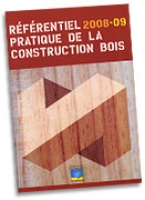 Référentiel pratique de la construction bois 2008-2009